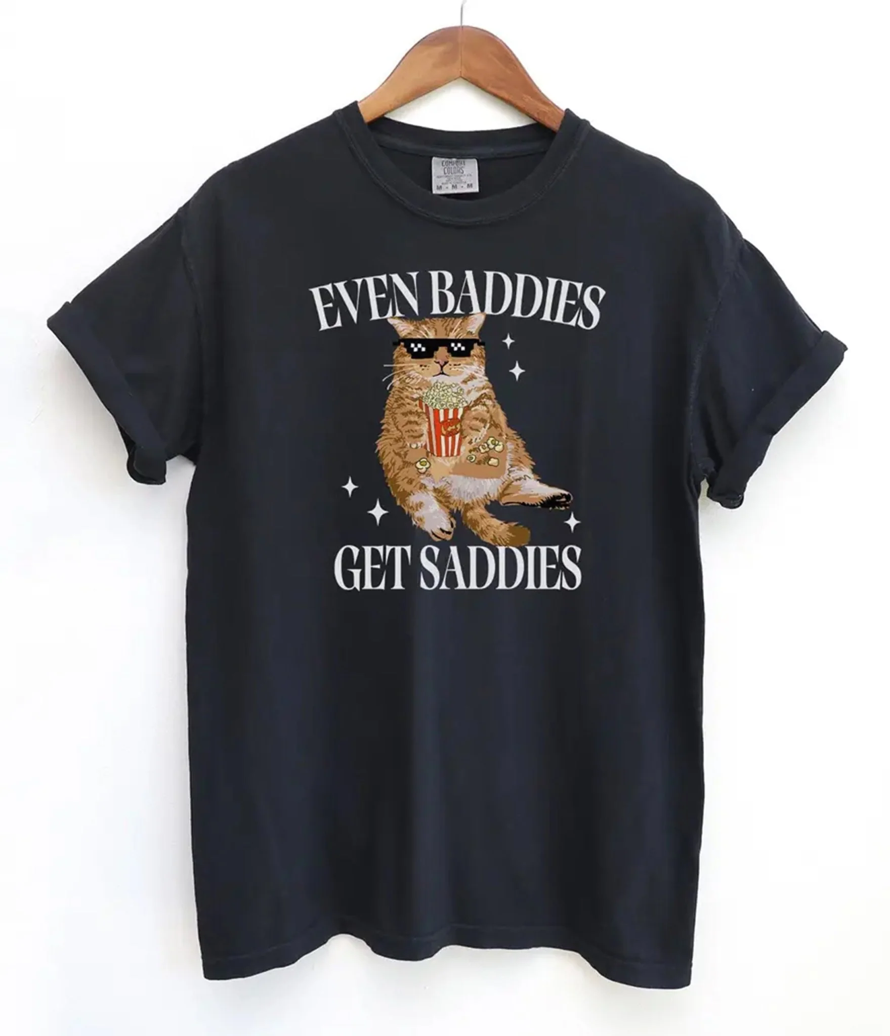 Even Baddies Get Saddies Unisex Graphic Tee